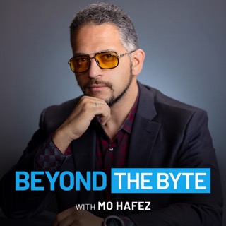 Beyond the Byte with Mo Hafez podcast logo
