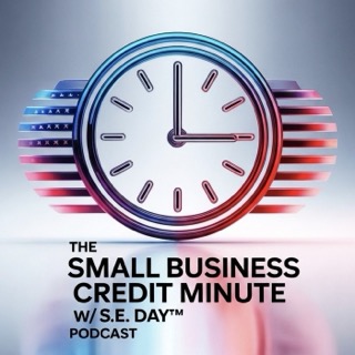 Small Business Credit Minute with S.E. Day podcast logo